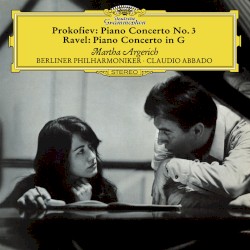 Prokofiev: Piano Concerto No. 3 in C Major, Op. 26 - Ravel: Piano Concerto in G Major, M.83; Gaspard de la nuit, M. 55