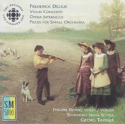 Delius: Violin Concerto / Opera Intermezzi / Pieces for Small Orchestra