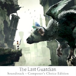 The Last Guardian Soundtrack - Composer’s Choice Edition
