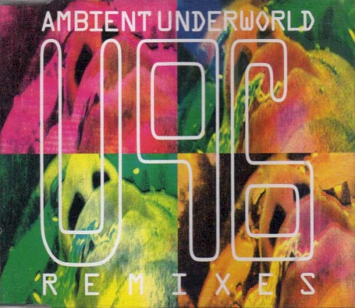 Ambient Underworld Remixes