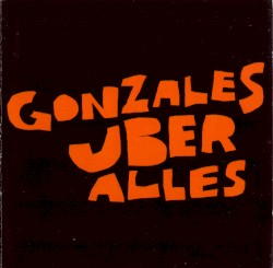Gonzales über alles (Director's Cut)