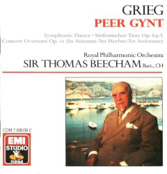 Peer Gynt / Symphonic Dance, op. 64 no. 2 / Concert Overture, op. 11 “In Autumn”