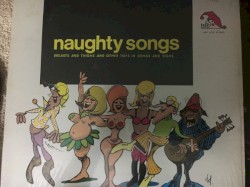 Naughty Songs: Breasts and Thighs and Other Toys and Songs and Sighs