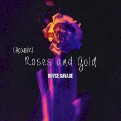 Roses and Gold (acoustic)