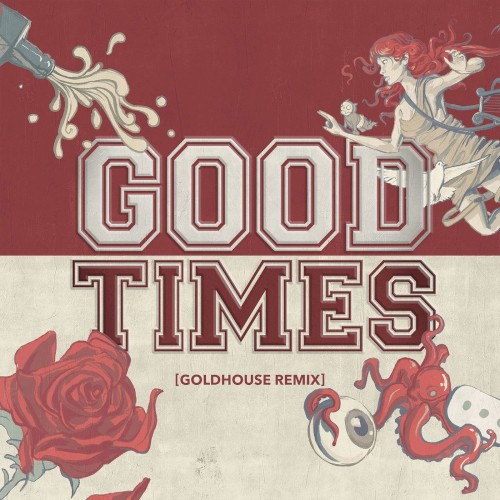 Good Times (GOLDHOUSE remix)