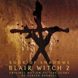 Blair Witch 2: Book of Shadows: Original Motion Picture Score