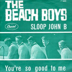 Sloop John B / You’re So Good to Me