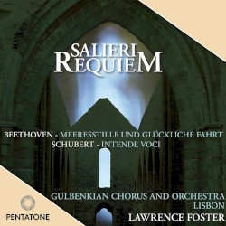 Salieri: Requiem in C minor / Beethoven: Meeresstille und Glückliche Fahrt / Schubert: Intende voci