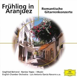 Frühling in Aranjuez: Romantische Gitarrenkonzerte