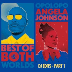 Best Of Both Worlds - DJ Edits – Part 1