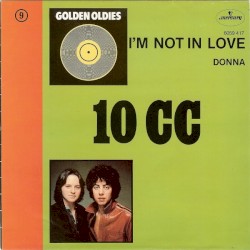 I’m Not in Love / Donna