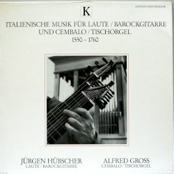 Italienische Musik für Laute / Barockgitarre und Cembalo / Tischorgel 1550 - 1760
