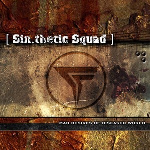 Mad Desires of a Diseased World: Resurrected