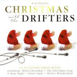 Christmas with The Drifters: 14 Yuletide Favourites
