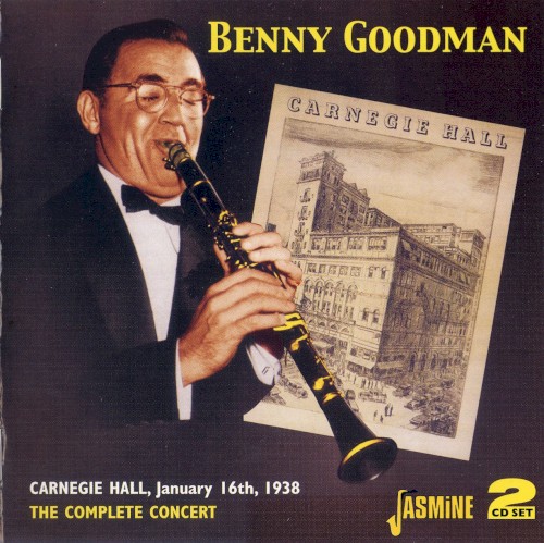 Carnegie Hall, January 16th, 1938: The Complete Concert