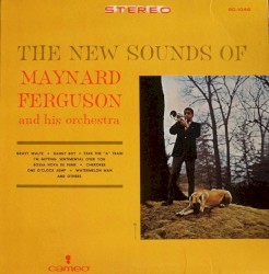 The New Sounds of Maynard Ferguson and His Orchestra