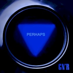 Perhaps / The General