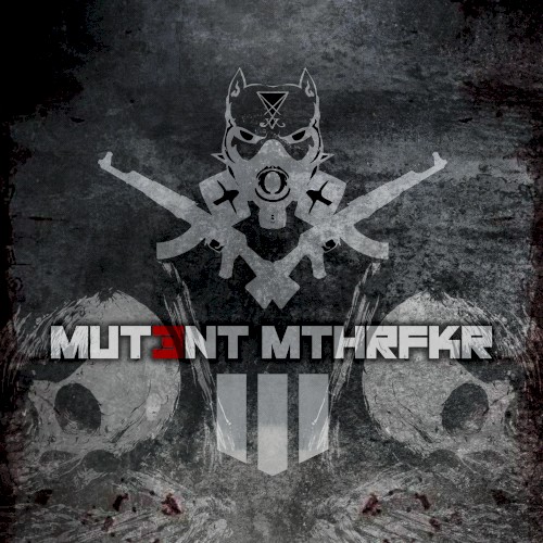 Mutant Mthrfkr III