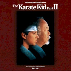 The Karate Kid Part II: Original Motion Picture Score