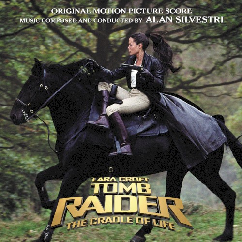 Tomb Raider: The Cradle of Life: Original Motion Picture Score