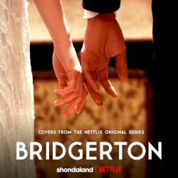 Bridgerton (Covers from the Netflix Original Series) - EP