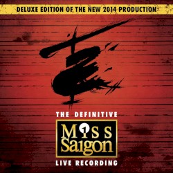Miss Saigon: The Definitive Live Recording