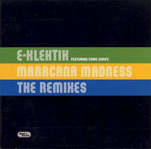 Maracana Madness: The Remixes, Part 1