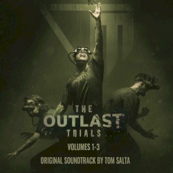 The Outlast Trials: Vol. 1-3 (Original Soundtrack)