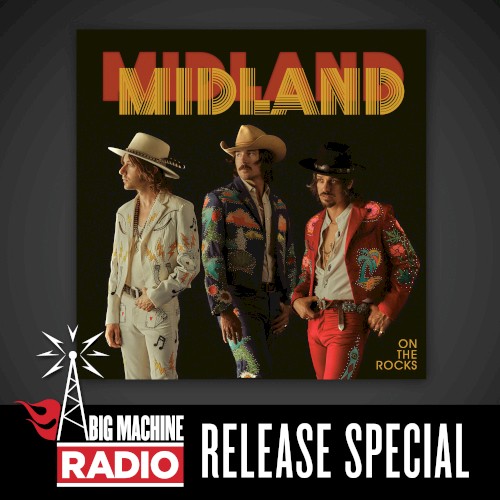 On the Rocks (Big Machine Radio release special)