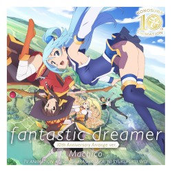 fantastic dreamer -10th Anniversary Arrange ver.-