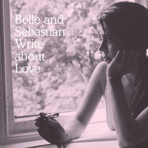 Belle and Sebastian Write About Love