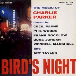 Bird's Night (The Music Of Charlie Parker)