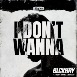 Bite (Noxxic & Clarkey remix) / I Don't Wanna VIP
