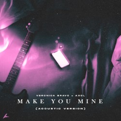Make You Mine (acoustic)