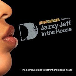 Defected Presents Jazzy Jeff In The House