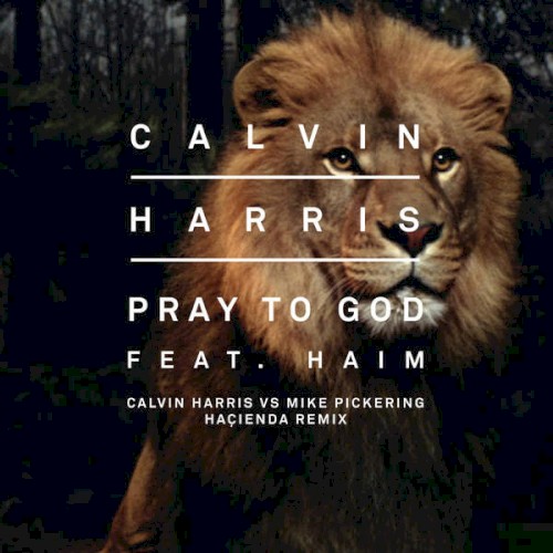 Pray to God (Calvin Harris vs Mike Pickering Hacienda remix)
