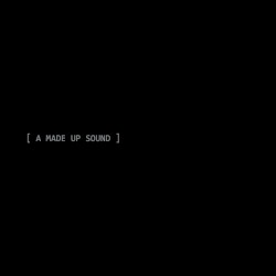 A Made Up Sound (2009-2016)
