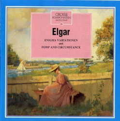 Grosse Komponisten und ihre Musik 45: Elgar - Enigma Variationen / Pomp and Circumstance