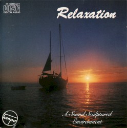 Relaxation: A Sound Sculptured Environment