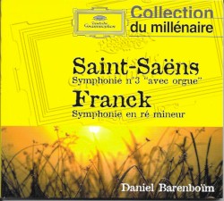 Saint-Saëns: Symphonie nº3 "avec orgue" / Franck: Symphonie en ré mineur