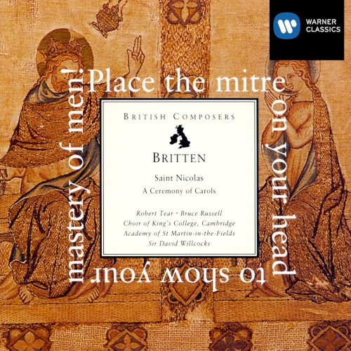 A Ceremony of Carols, op. 28 / Saint Nicolas, op. 42