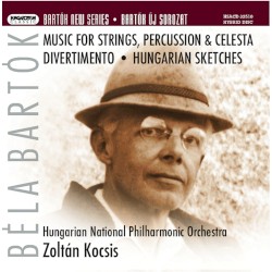 Bartok New Series 10 - Music for Strings, Percussion and Celesta - Divertimento - Hungarian Sketches