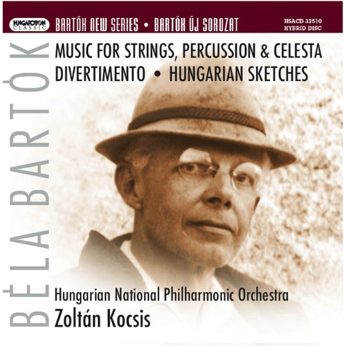 Bartok New Series 10 - Music for Strings, Percussion and Celesta - Divertimento - Hungarian Sketches