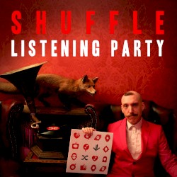 Shuffle: Listening Party