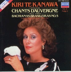 Canteloube: Chants d'Auvergne, Volume 2 / Villa-Lobos: Bachianas Brasileiras No. 5