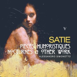 Satie: Pièces humoristiques, Nocturnes & Other Piano Works