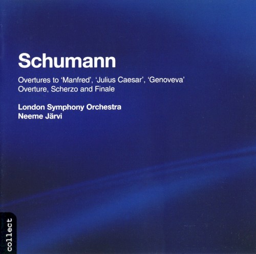 Overtures to "Manfred", "Julius Caesar" & "Genoveva" / Overture, Scherzo and Finale