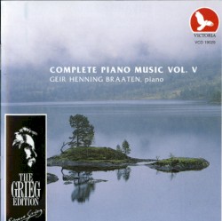 The Grieg Edition: Complete Piano Music, Volume IV