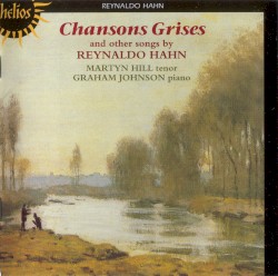 Chansons Grises and Other Songs by Reynaldo Hahn