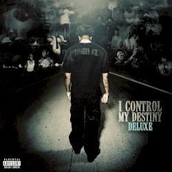 I Control My Destiny (Deluxe)